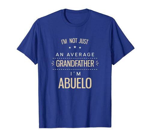 Funny shirts V-neck Tank top Hoodie sweatshirt usa uk au ca gifts for Mens Not An Average Grandfather - Abuelo Grandpa Spanish Gifts T-Shirt 766820