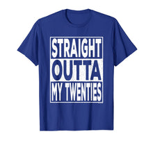 Load image into Gallery viewer, Straight Outta My Twenties 20s Funny 30th Birthday Gift T-Shirt-834250
