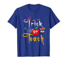 Load image into Gallery viewer, Trick or Teach Funny Halloween Gifts for Teachers T-Shirt
