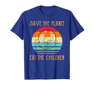 Save The Planet Eat The Children eat the babies Turtle T-Shirt