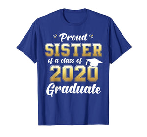 Proud Sister of a Class of 2020 Graduate Shirt Senior Gift TShirt127924