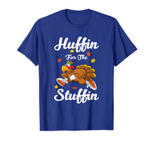 Load image into Gallery viewer, Funny shirts V-neck Tank top Hoodie sweatshirt usa uk au ca gifts for Huffin For The Stuffin Thanksgiving Turkey Trot 5k Race T-Shirt 162308
