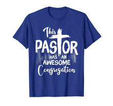 Load image into Gallery viewer, This Pastor Has An Awesome Congregation T-Shirt
