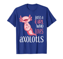 Load image into Gallery viewer, Just a Girl Who Loves Axolotls Funny Axolotl T-Shirt-1631984
