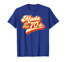 Load image into Gallery viewer, Made in the 70s Retro T-Shirt

