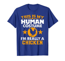 Load image into Gallery viewer, This Is My Human Costume I&#39;m Really a Chicken Halloween  T-Shirt
