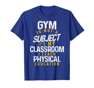 PE Physical Education Teacher Class Gifts T-Shirt