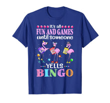 Load image into Gallery viewer, It&#39;s All Fun and Game Until Someone Yells Bingo Flamingos TShirt207352
