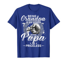Load image into Gallery viewer, Being A Grandpa Is An Honor Being A Papa Is Priceless Funny T-Shirt-103725
