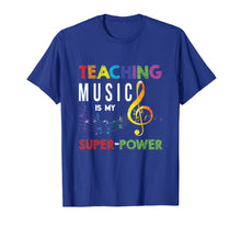 Load image into Gallery viewer, Teaching Music Is My Superpower Motivation Funny Education T-Shirt
