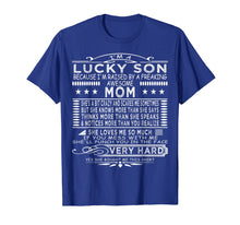 Load image into Gallery viewer, I Am A Lucky Son I Have A Crazy Mom funny saying mom Gifts T-Shirt-2105062

