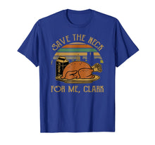 Load image into Gallery viewer, Thanksgiving Save The Neck For Me, Clark Turkey Meat Lovers T-Shirt
