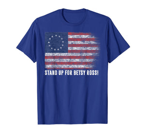 Patriotic 1776 Tee Respect the Flag Stand up for Betsy Ross T-Shirt