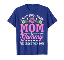 Load image into Gallery viewer, I Have Two Titles Mom And Gammy Cute Christmas Gifts T-Shirt-1022017
