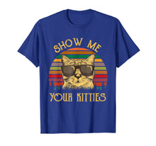 Load image into Gallery viewer, Show Me Your Kitties Kitten Cat Lover Vintage Retro Gifts T-Shirt-2659911
