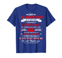 Load image into Gallery viewer, Sorry I'm Already Taken By A Sexy &amp; Crazy Lovely Girlfriend T-Shirt-761395
