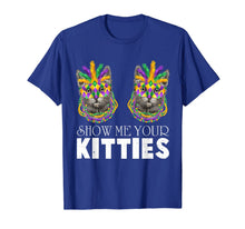 Load image into Gallery viewer, Show Me Your Kitties Mardi Gras Cat Beads Costume Gift T-Shirt-2546576
