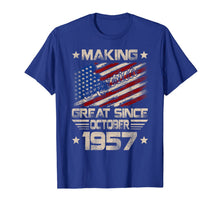 Load image into Gallery viewer, Making America Great Since October 1957 62nd Birthday Gift T-Shirt
