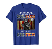 Load image into Gallery viewer, She Is Not Just A Soldier She Is My Sister T-Shirt

