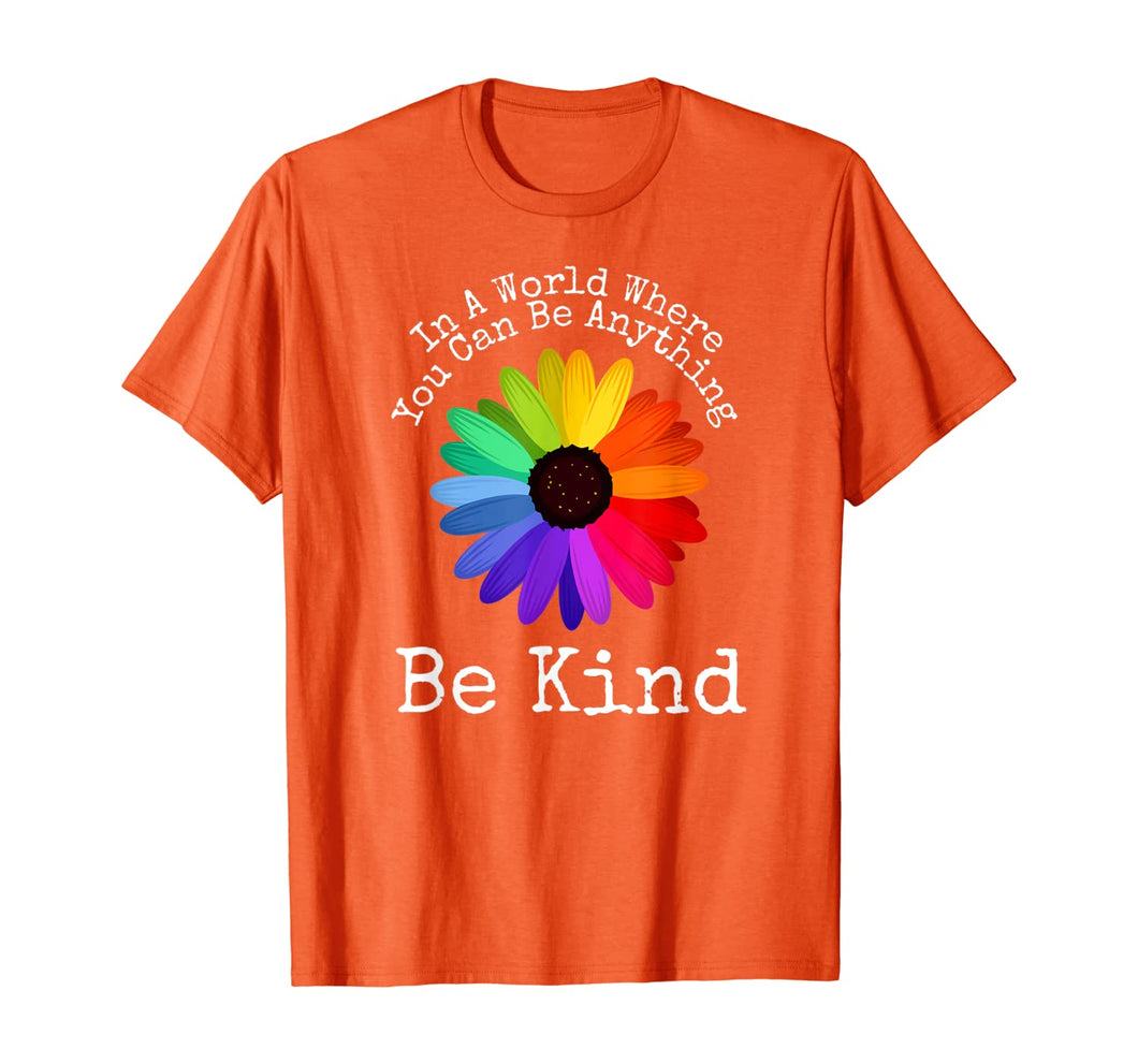 Unity Day - In A World Where You Can Be Anything Be Kind  T-Shirt