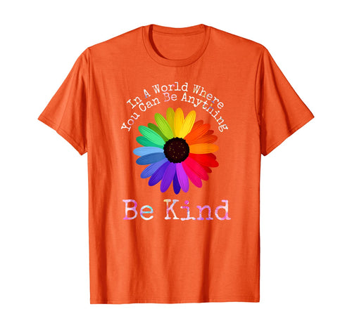 Unity Day - In A World Where You Can Be Anything Be Kind T-Shirt