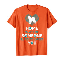 Load image into Gallery viewer, Samoyed dog funny gift Home is with Dog T-Shirt
