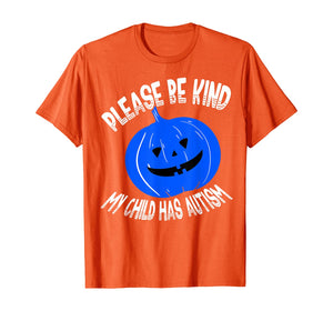 Please Be Kind My Child Has Autism Blue Bucket Awareness T-Shirt