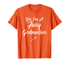 Load image into Gallery viewer, Mother&#39;s Day Shirts Fairy Godmother Tees Funny Women Gifts
