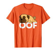 Load image into Gallery viewer, Funny shirts V-neck Tank top Hoodie sweatshirt usa uk au ca gifts for Pug Oof Shirt Internet Video Gaming Gamer Gifts Men Kids 3217378

