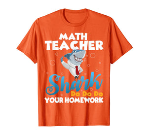 Funny shirts V-neck Tank top Hoodie sweatshirt usa uk au ca gifts for Math teacher shark do your homework shirt funny cute Gift 3258215