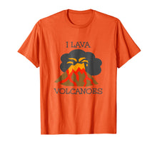 Load image into Gallery viewer, Funny shirts V-neck Tank top Hoodie sweatshirt usa uk au ca gifts for I Lava Volcanoes T-Shirt, Volcano Lover Geology Shirt 2859945
