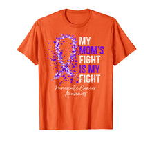 Load image into Gallery viewer, Funny shirts V-neck Tank top Hoodie sweatshirt usa uk au ca gifts for My Mom&#39;s Fight Is My Fight Pancreatic Cancer Awareness Gifts T-Shirt 1739472
