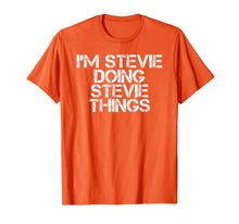Load image into Gallery viewer, I&#39;M STEVIE DOING STEVIE THINGS Funny Birthday Name Gift Idea T-Shirt-5932208

