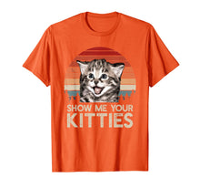 Load image into Gallery viewer, Show Me Your Kitties Funny Cat Gifts for Cat Kitten Lovers T-Shirt-112079
