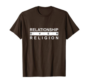 Relationship Over Religion T-Shirt