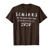 Load image into Gallery viewer, Seniors The One Where They Were Quarantined 2020 TShirt231591
