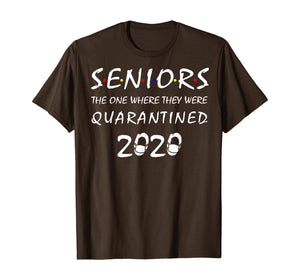 Seniors The One Where They Were Quarantined 2020 Gift TShirt255346