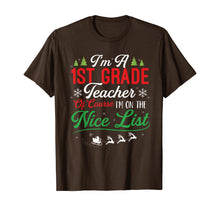 Load image into Gallery viewer, Funny shirts V-neck Tank top Hoodie sweatshirt usa uk au ca gifts for Funny 1st Grade Teacher Christmas I&#39;m On Nice List Xmas Gift T-Shirt 1147490
