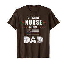 Load image into Gallery viewer, My Favorite Nurse Calls Me Dad Nursing Father's Day Dad Gift TShirt297618
