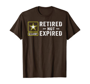 Retired Army Not Expired T-Shirt