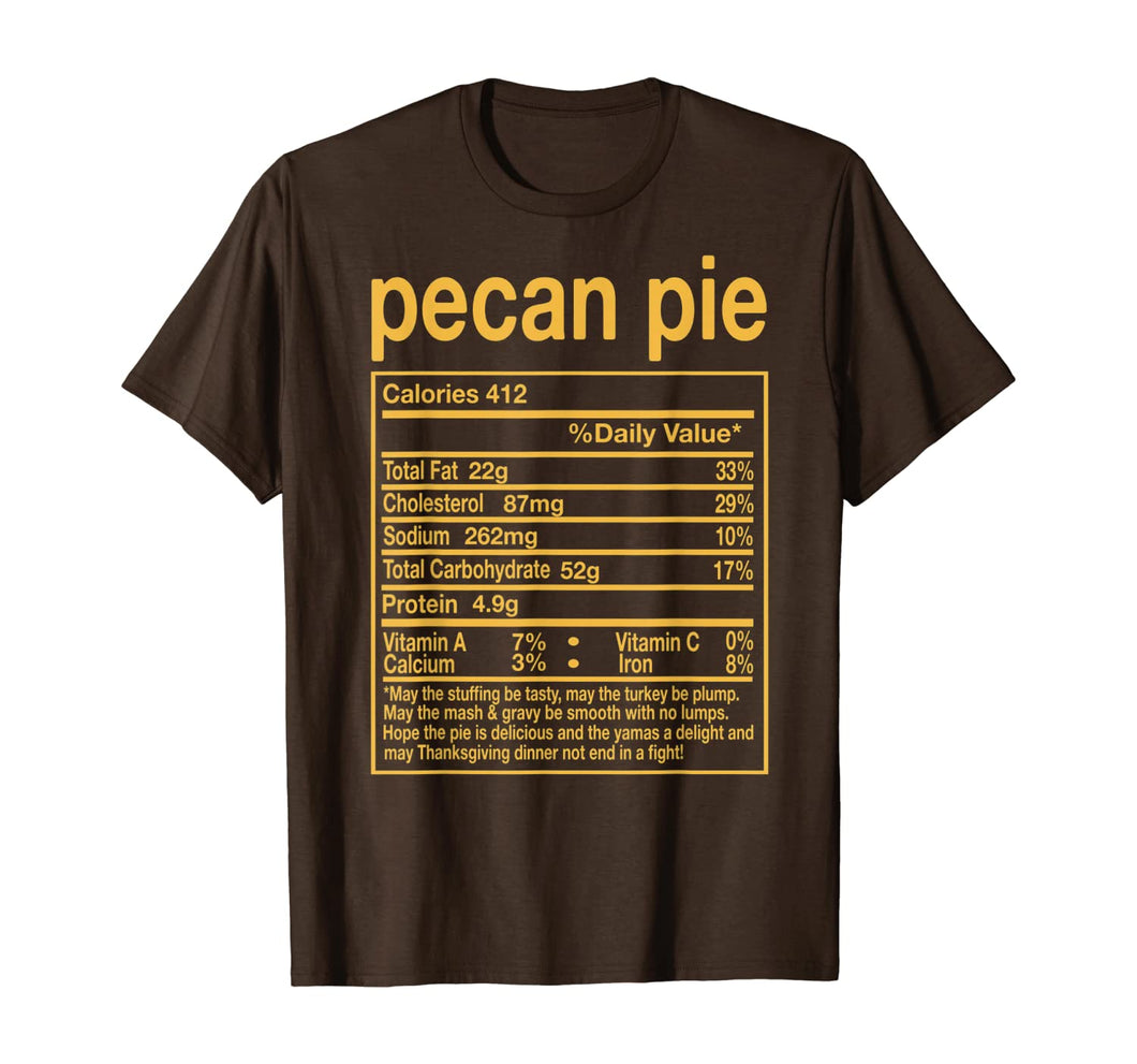 Pecan Pie Nutrition Facts Funny Thanksgiving Christmas Gift T-Shirt