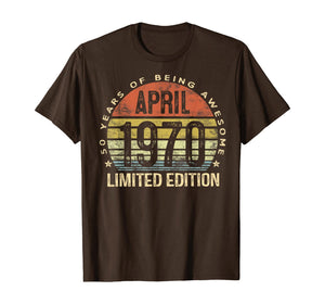April 1970 Limited Edition 50 Year Old Gifts 50th Birthday TShirt394651