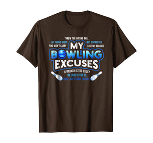 My Bowling Excuses T-Shirt Funny Bowling Gift
