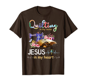 quilting in my veins jesus in my heart shirt T-Shirt