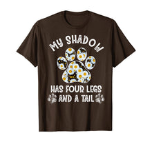 Load image into Gallery viewer, Dog Lover's Shirt Flowers My Shadow Has Four Legs And A Tail TShirt358788
