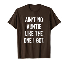 Load image into Gallery viewer, Funny shirts V-neck Tank top Hoodie sweatshirt usa uk au ca gifts for Ain't No Auntie Like The One I Got T-Shirt 510135
