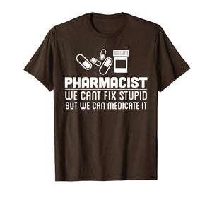 Funny shirts V-neck Tank top Hoodie sweatshirt usa uk au ca gifts for Pharmacist Shirt - Pharmacist We Can Fix T shirt 1581276