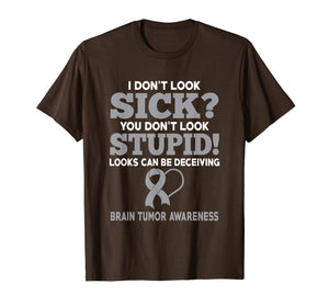 Funny shirts V-neck Tank top Hoodie sweatshirt usa uk au ca gifts for I Don't Look Sick Brain Tumor Warrior Awareness T Shirt 2117102