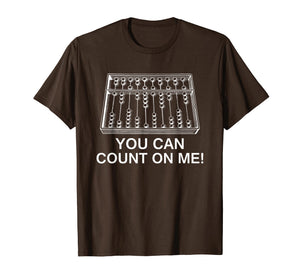 Funny shirts V-neck Tank top Hoodie sweatshirt usa uk au ca gifts for You Can Count On Me Abacus T-Shirt-Funny Math Teacher Tshirt 1922160