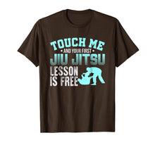 Load image into Gallery viewer, Touch Me First Jiu Jitsu Lesson Is Free Brazilian Bjj Shirt
